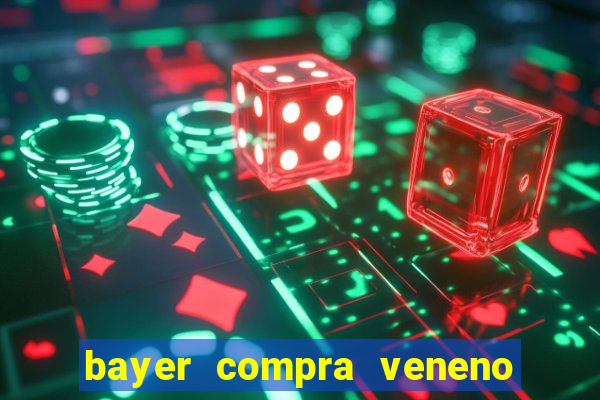 bayer compra veneno de cobra